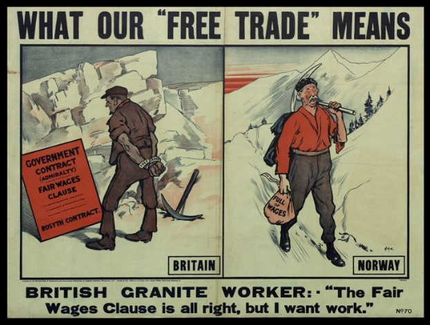 Plakat mit zwei Personen vor einem Berg- und Baumhintergrund mit dem Text "Was unser Freihandel bedeutet - britischer Granit Arbeiter - Die faire Lohnklausel ist in Ordnung, aber ich will Arbeit".