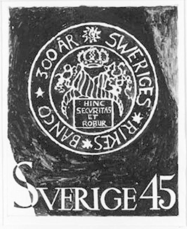 Schwarzes und weißes Plakat mit Logo einer schwedischen Bank und dem Text "Sverige 45".